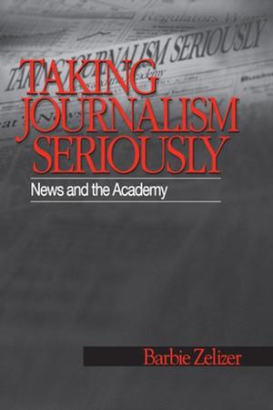 <span>Taking Journalism Seriously: News and the Academy</span>