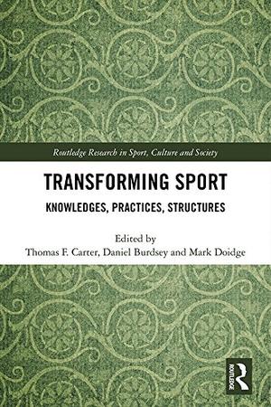 <span>Transforming Sport: Knowledges, Practices, Structures</span>

