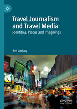 <span>Travel Journalism and Travel Media</span>
