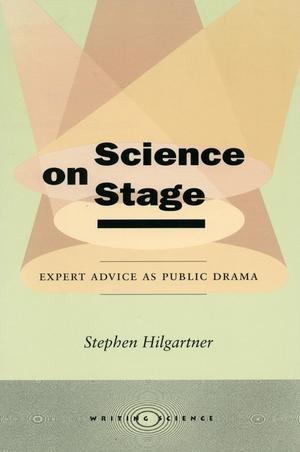 <span>Science on Stage: Expert Advice as Public Drama</span>
