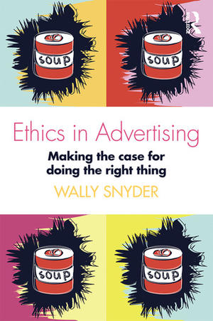 <span>Ethics in Advertising Making the case for doing the right thing</span>
