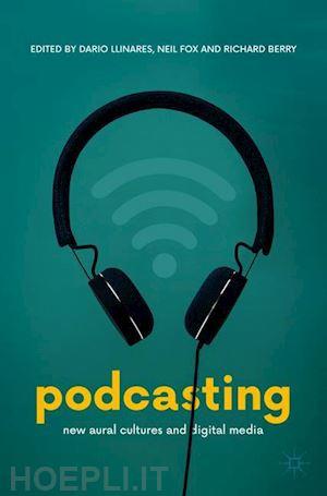 <span>Podcasting New Aural Cultures and Digital Media</span>