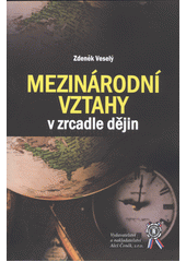 <span>Mezinárodní vztahy v zrcadle dějin</span>
