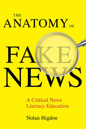 <span>The Anatomy of Fake News: A Critical News Literacy Education</span>
