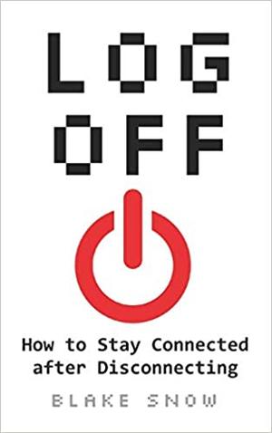 <span>Log Off: How to Stay Connected after Disconnecting</span>
