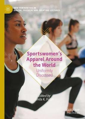 <span>Sportwomen´s Apparel Around the World: Uniformly Discussed</span>

