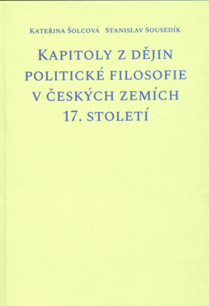 <span>Kapitoly z dějin politické filosofie v českých zemích 17. století </span>
