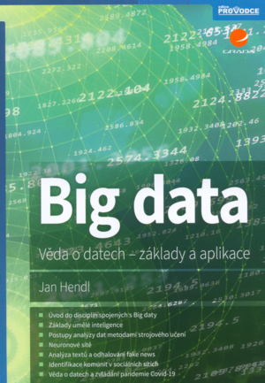 <span>Big data : věda o datech - základy a aplikace </span>
