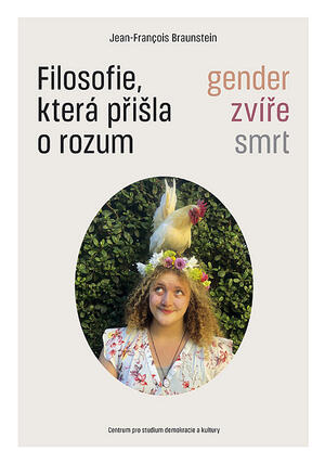 <span>Filosofie, která přišla o rozum: gender, zvíře, smrt</span>
