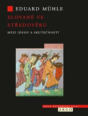 <span>Slované ve středověku : mezi ideou a skutečností</span>
