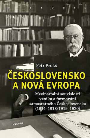 <span>Československo a nová Evropa: Mezinárodní souvislosti vzniku a formování samostatného Československa (1914-1918/1919-1920)</span>
