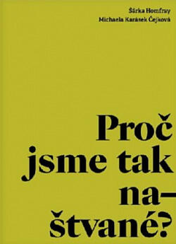 <span>Proč jsme tak naštvané?</span>
