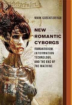 <span>New Romantic Cyborgs: Romanticism, Information, Technology, and the End of the Machine</span>
