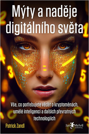 <span>Mýty a naděje digitálního světa</span>
