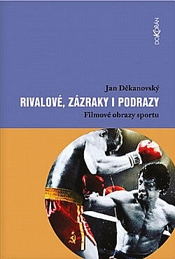 <span>Rivalové, zázraky i podrazy: Filmové obrazy sportu</span>
