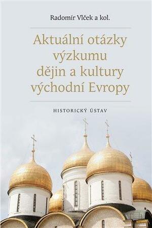 <span>Aktuální otázky výzkumu dějin a kultury východní Evropy</span>
